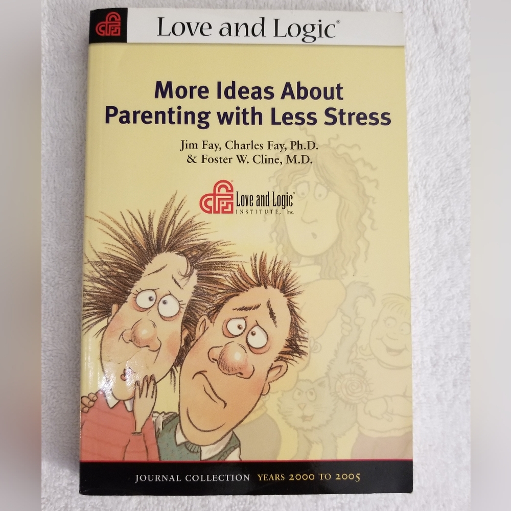 Love and Logic: More Ideas About Parenting with Less Stress Jim Charles Fay Book